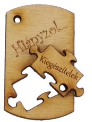 Hiányzol Kiegészítlek puzzles összetartozó biléta pároknak egyedi szöveggel kulcstartó lánccal és karikával ellátva 2db-os gravírozott bükkfa kivitelben