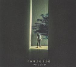 Faces On Tv Traveling Blind -digi-