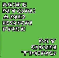 Nyoni, Mike & Born My Own Thing