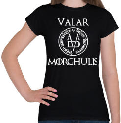 printfashion Trónok Harca - Valar Morghulis - Női póló - Fekete (905071)