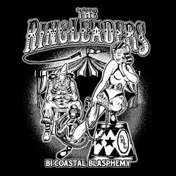 Ringleaders Bi-coastal Blasphemy