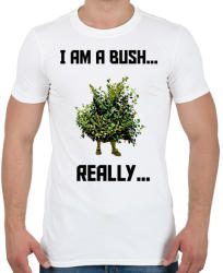 printfashion I am a Bush - Férfi póló - Fehér (956472)