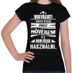 printfashion Van egy őrült nővérem és. . . - Női póló - Fekete (971938)