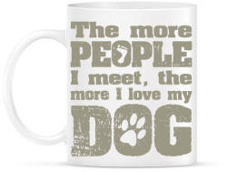 printfashion Minél több emberrel találkozom, annál jobban szeretem a kutyámat! - Bögre - Fehér (981223)