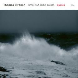 ECM Thomas Stronen / Time Is A Blind Guide: Lucus