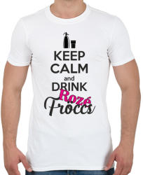 printfashion Keep calm and drink rozé fröccs - Férfi póló - Fehér (997325)