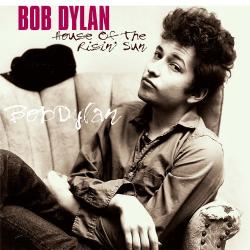 Dylan, Bob House Of The Risin' Sun
