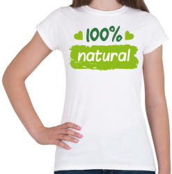 printfashion 100% natural felirat - Női póló - Fehér (1039436)