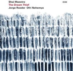 ECM Records Shai Maestro: The Dream Thief