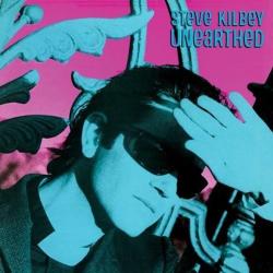 Kilbey, Steve Unearthed -digi-