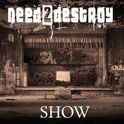 Need2destroy SHOW