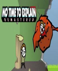 tinyBuild No Time to Explain Remastered (PC)