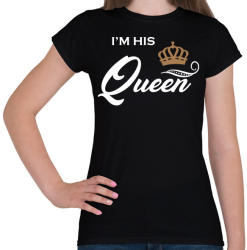 printfashion I'M HIS QUEEN - Női póló - Fekete (1156934)