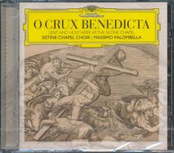 Deutsche Grammophon O Crux Benedicta - Lent and Holy Week at the Sistine Chapel