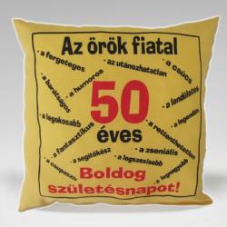  Tréfás párna 50. szülinapra - Az örök fiatal felirattal