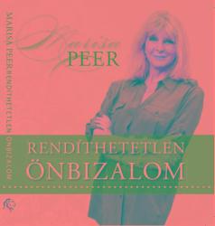 Marisa Peer - Rendíthetetlen Önbizalom - Hangoskönyv