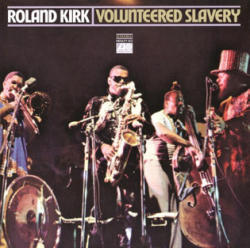 Universal Records Roland Kirk - Volunteered Slavery