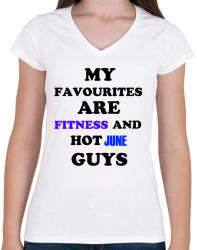 printfashion A kedvenceim a fitnessz és a jó júniusi születésű pasik - Női V-nyakú póló - Fehér (1424811)