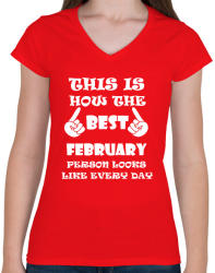 printfashion Így néz ki a legjobb februári születésű személy minden nap - Női V-nyakú póló - Piros (1371617)