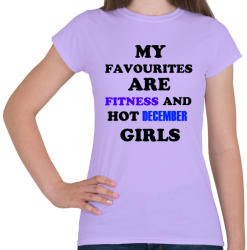printfashion A kedvenceim a fitnessz és a jó decemberi születésű csajok - Női póló - Viola (1384403)