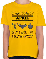printfashion Áprilisban születtem de minden hónapban egészségesen élek - Gyerek póló - Sárga (1401063)