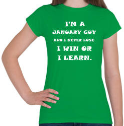 printfashion Januári vagyok és nem veszítek hanem tanulok - Női póló - Zöld (1369456)