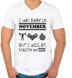 printfashion Novemberben születtem de minden hónapban egészségesen élek - Férfi V-nyakú póló - Fehér (1388565)