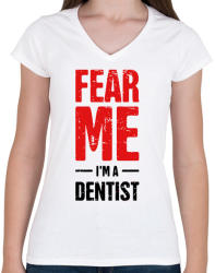 printfashion Félj tőlem, én vagyok a fogorvos 2 - Női V-nyakú póló - Fehér (1422328)