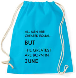 printfashion Minden ember egyenlő, de a legjobbak akik júniusban születtek - Sportzsák, Tornazsák - Surf blue (1428118)