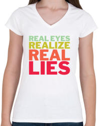 printfashion Real Eyes Realize Real Lies - Női V-nyakú póló - Fehér (1507236)