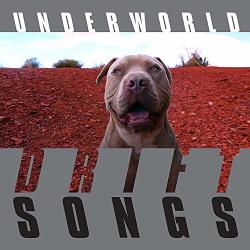 Underworld Drift Songs