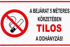  A bejárat 5 méteres körzetében. . . - vinil matrica