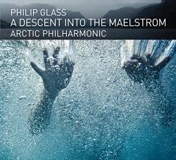 Glass, Philip Descent Into The Maelstro