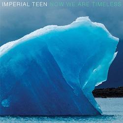 Imperial Teen Now We Are Timeless - facethemusic - 7 290 Ft