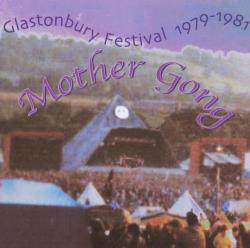 MOTHERGONG Glastonbury 79-81