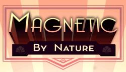 Tripleslash Studios Magnetic by Nature (PC)