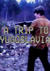 Sometimes You A Trip to Yugoslavia Director's Cut (PC)