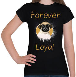 printfashion forever loyal - Női póló - Fekete (1739203)