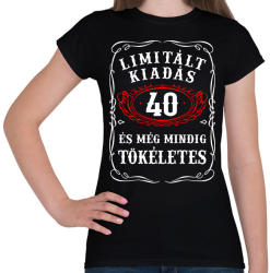 printfashion 40 éves limitált kiadás születésnapra - Női póló - Fekete (1761381)