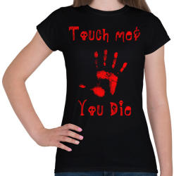 printfashion touch me and you die - Női póló - Fekete (1774178)