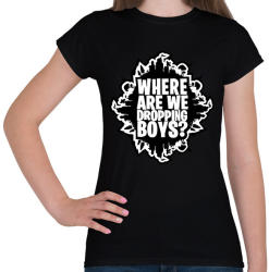 printfashion Where are we dropping boys - Fortnite - Női póló - Fekete (1807414)