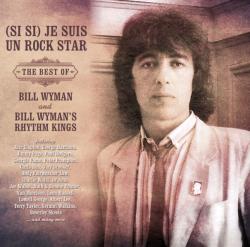 Bill Wyman The Rhythm Kings Si Si Je Suis Un Rock Star The Best Of Bill Wyman slipcase (2c