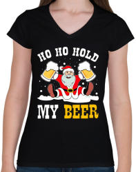 printfashion Ho Ho Hold my Beer - Női V-nyakú póló - Fekete (2072348)