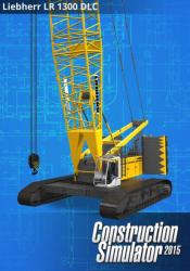 Excalibur Construction Simulator 2015 Liebherr LR 1300 DLC (PC)