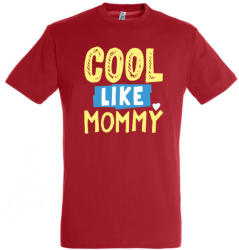 Partikellékek póló Cool like mommy póló több színben