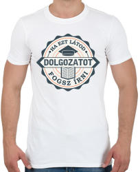 printfashion Ha ezt látod. . - Férfi póló - Fehér (2156674)