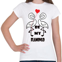 printfashion Be my flamingoo - Női póló - Fehér (2181343)