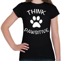 printfashion Think pawsitive - Női póló - Fekete (2236375)