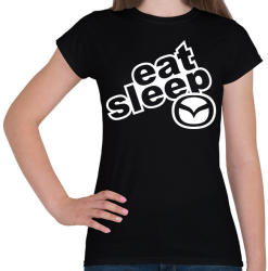 printfashion Eat Sleep Mazda - Női póló - Fekete (2243798)
