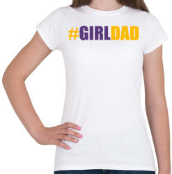 printfashion #girlDAD - Női póló - Fehér (2263878)